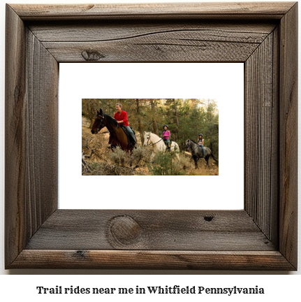 trail rides near me in Whitfield, Pennsylvania